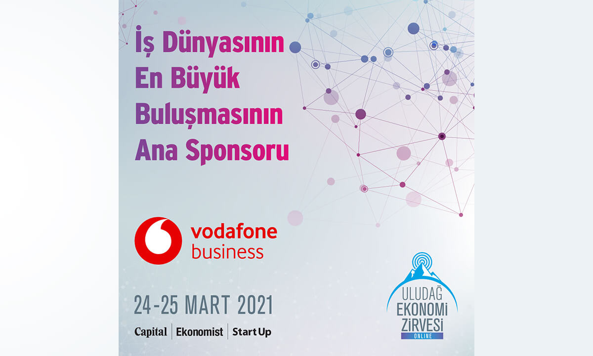 VODAFONE BUSINESS ULUDAĞ EKONOMİ ZİRVESİ’NİN ANA SPONSORU OLDU