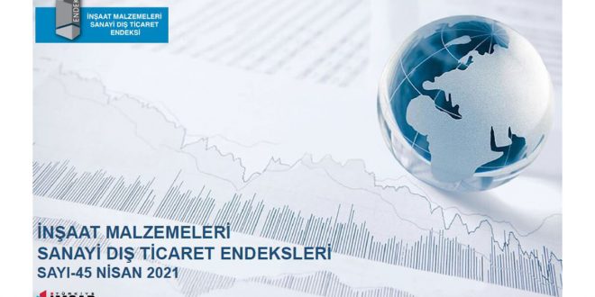 İnşaat malzemeleri ihracatı nisan ayında 2,5 milyar dolar seviyesini aştı