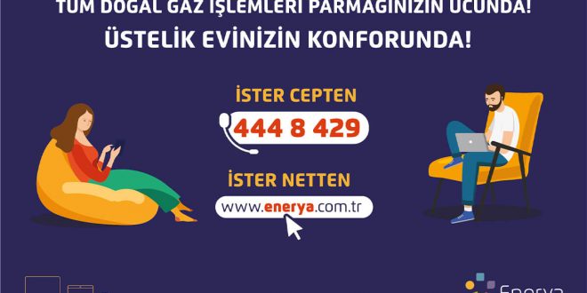 Enerya ile abonelik işlemleri evinizin konforunda