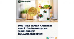 MultiNet yemek kartının yaygın üye iş yeri ağına Özkuruşlar’ın tüm şubeleri eklendi!