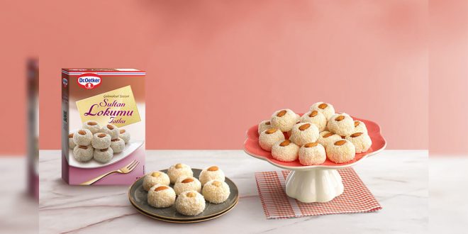 Dr. Oetker’den yeni geleneksel lezzet; Sultan Lokumu Tatlısı!