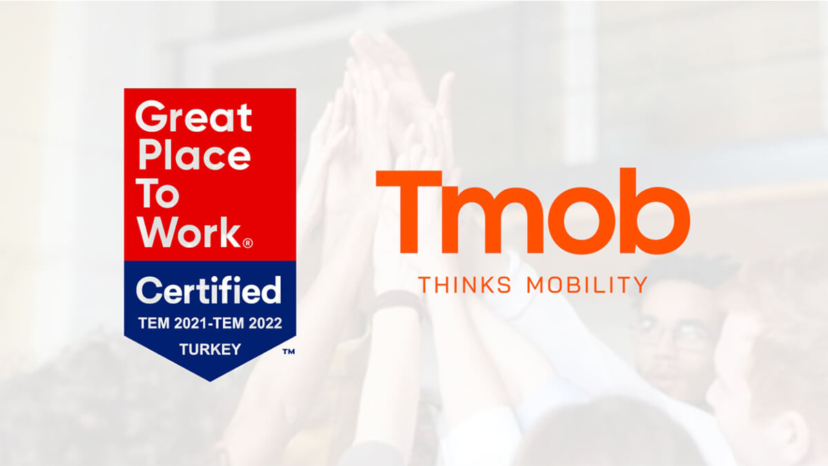 Tmob, Great Place to Work - Türkiye'nin En İyi İşverenleri Sertifikası almaya hak kazandı.