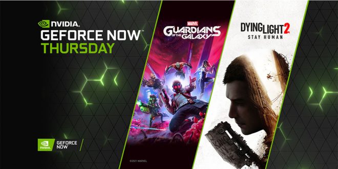 GFN Perşembe Güncellemelerinde Bu Hafta: Gamescom 2021’de ‘Dying Light 2’ ve ‘Guardians of the Galaxy’ RTX Duyuruları
