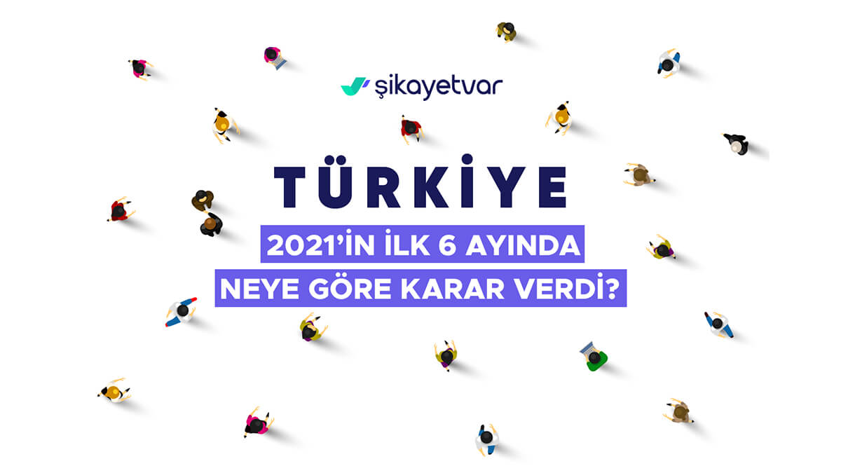 Şikayetvar yılın ilk yarısı için verilerini açıkladı