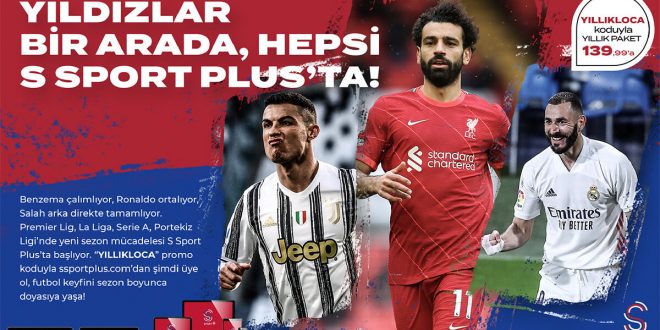 YILDIZLAR BU SEZON S SPORT PLUS’TA BULUŞUYOR