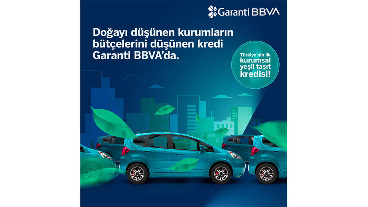 Garanti BBVA’dan Türkiye’nin ilk Kurumsal Yeşil Taşıt Kredisi