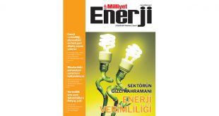 Milliyet Enerji dergisi enerji verimliliğine odaklanıyor Milliyet Enerji dergisi enerji verimliliğine odaklanıyor