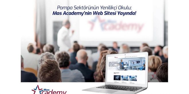 Pompa Sektörünün Yenilikçi Okulu “Mas Academy”nin Web Sitesi Yayında!