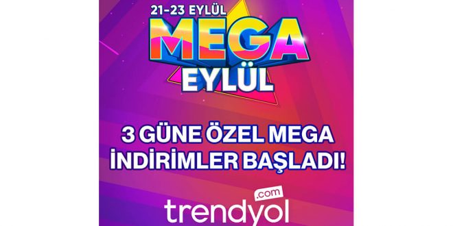 Trendyol yeni sezonu Mega Eylül kampanyası ile karşılıyor