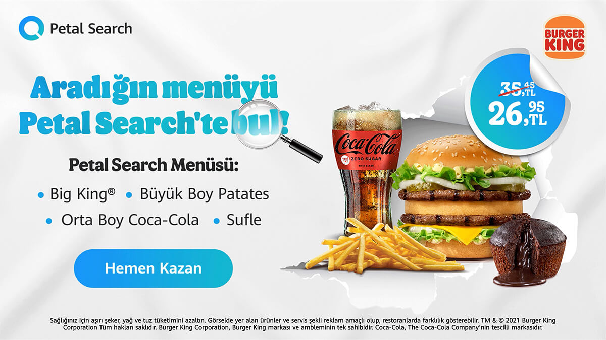 Aradığın Burger King Menüsünü Petal Search’te Bul