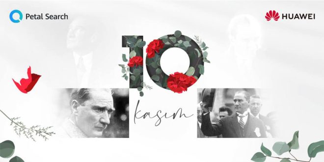 Atatürk’ü Anma Günü Huawei Petal Search’te