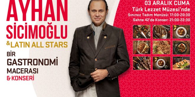 Ayhan Sicimoğlu ile Gastronomi Macerası & Konseri