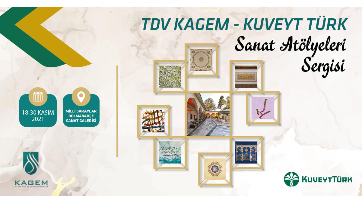 TDV KAGEM - Kuveyt Türk Sanat Atölyeleri Sergisi kapılarını sanatseverlere açtı